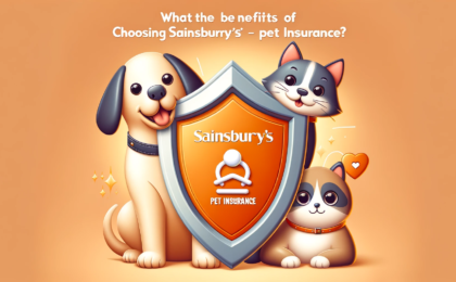 What Are the Benefits of Choosing Sainsbury's Pet Insurance for Your Pet?"